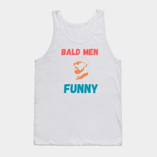 Bald men funny Tank Top